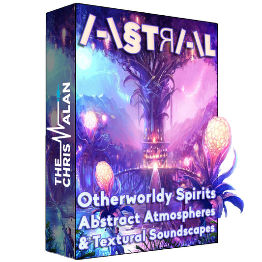 Astral – Magical Soundscapes, Otherworldly Spirits & Textural Atmospheres - The Chris Alan Designs
